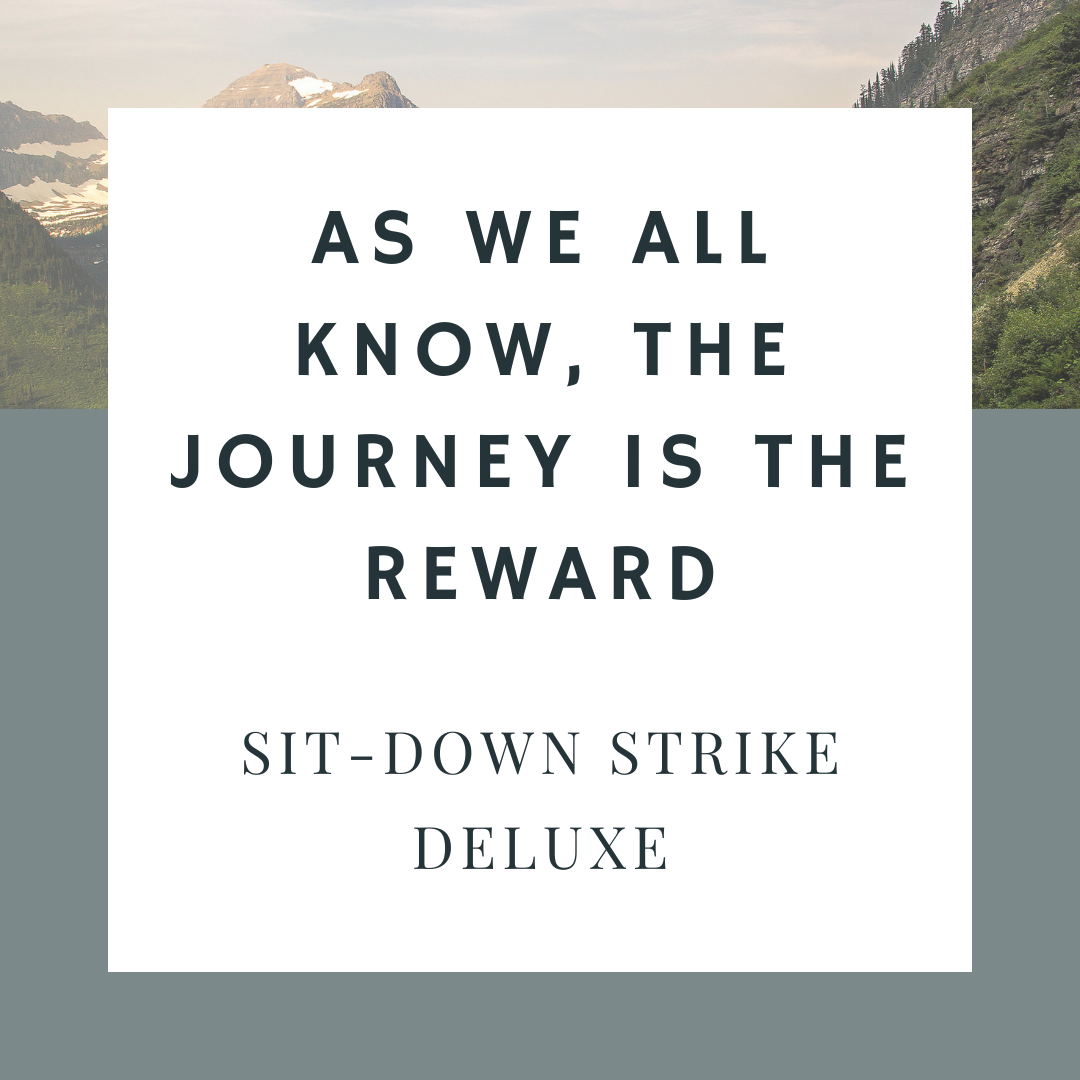 As we all know, the journey is the reward