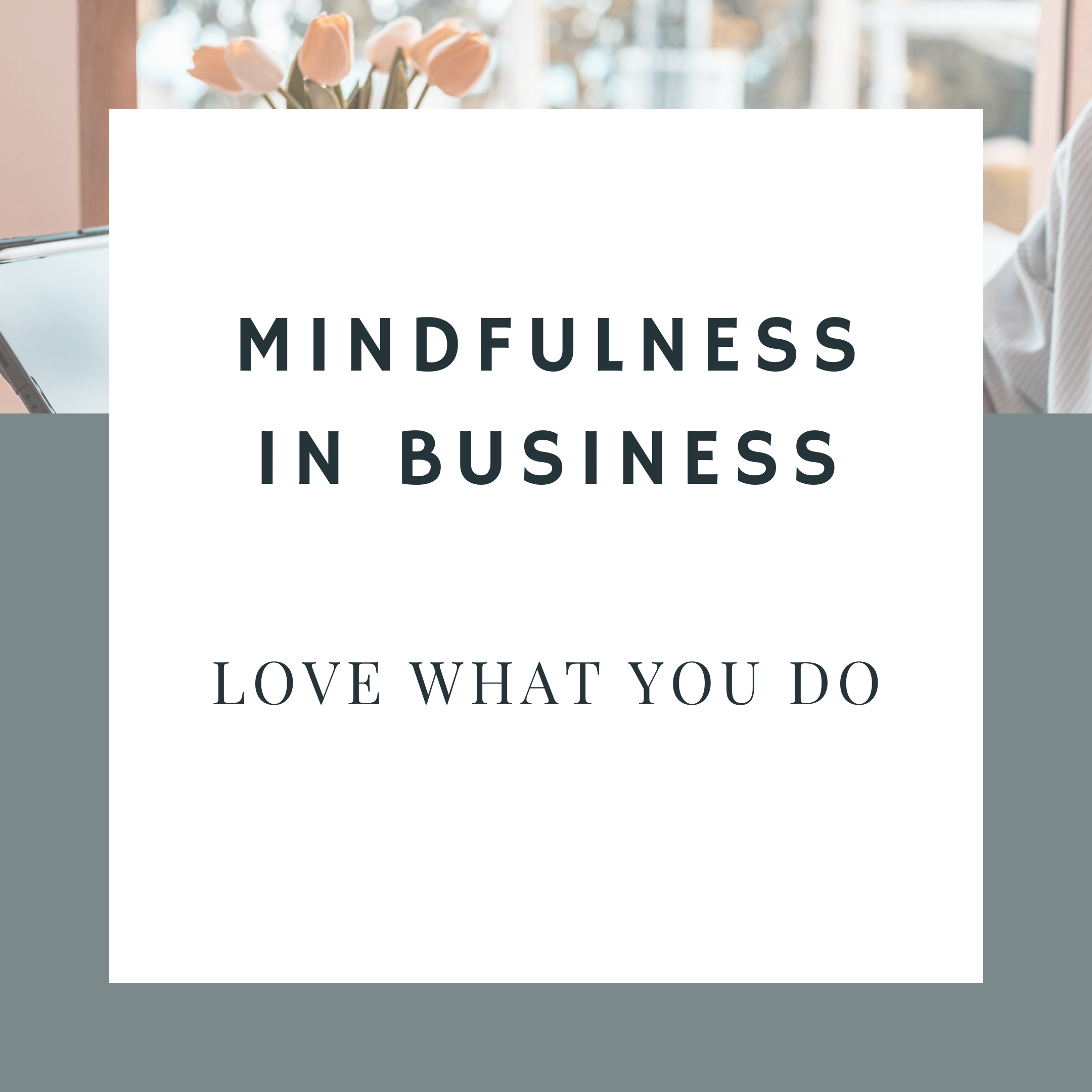Mindfulness in Business